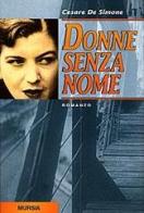 Donne senza nome di Cesare De Simone edito da Ugo Mursia Editore