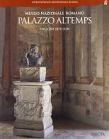 Palazzo Altemps. Museo nazionale romano. Ediz. inglese di Francesco Scoppola, S. D. Vordemann edito da Mondadori Electa