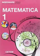 Insegnare oggi. Matematica. Guida didattica. Per la 1ª classe elementare. Con CD-ROM di Marisa Manacorda, Salvatore Romano edito da CETEM