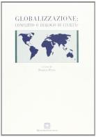 Globalizzazione: conflitto o dialogo di civiltà edito da Edizioni Scientifiche Italiane