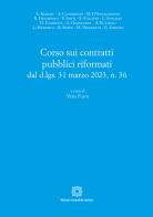 Corso sui contratti pubblici riformati dal d.lgs. 31 marzo 2023, n. 36 edito da Edizioni Scientifiche Italiane