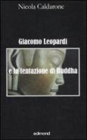Giacomo Leopardi è la tentazione di Buddha di Nicola Caldarone edito da Edimond