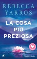 La cosa più preziosa di Rebecca Yarros edito da Sperling & Kupfer