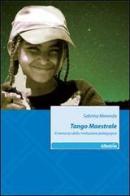 Tango maestrale. Il romanzo della rivoluzione pedagogica di Sabrina Merenda edito da Gruppo Albatros Il Filo