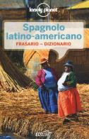 Spagnolo latino americano. Frasario-dizionario edito da Lonely Planet Italia