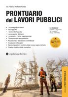Prontuario dei lavori pubblici di Ida Faiella, Raffaele Faiella edito da Legislazione Tecnica