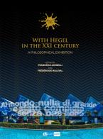 With Hegel in the XXI century. A philosophical Exhibition. Ediz. a colori edito da Artemide