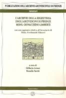 L' archivio della segreteria degli arcivescovi di Firenze vol.2.1 edito da Pagnini