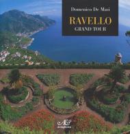 Ravello. Grand tour. Ediz. inglese di Domenico De Masi edito da Avagliano