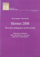 Hermes 2008. Glossario pedagogico professionale di Piero Crispiani, Catia Giaconi edito da Edizioni Junior
