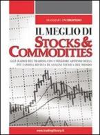Il meglio di «Stocks & Commodities» di Massimo Intropido edito da Trading Library