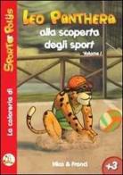 Leo Panthera alla scoperta degli sport vol.1 di Nicolò Caleri, Francesca Martini edito da Nicolò Caleri Editore
