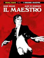 Il maestro vol.1 di Mino Milani, Aldo Di Gennaro edito da Editoriale Cosmo