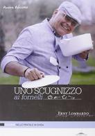 Uno scugnizzo ai fornelli vol.2 di Erny Lombardo edito da Trenta Editore