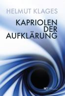 Kapriolen der Aufklärung di Helmut Klages edito da Europa Edizioni