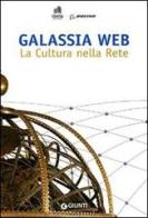 Galassia web. La cultura nella rete edito da Giunti Editore