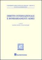 Diritto internazionale e bombardamenti aerei edito da Giuffrè