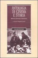 Antologia di cinema e storia. Riflessioni, testimonianze, interpretazioni edito da Liguori