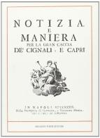 Notizia e maniera per la gran caccia de' cignali e capri (rist. anast. 1739) edito da Forni