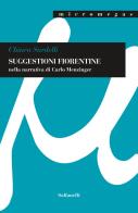 Suggestioni fiorentine nella narrativa di Carlo Menzinger di Chiara Sardelli edito da Solfanelli