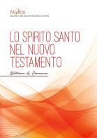 Lo Spirito Santo nel Nuovo Testamento di William Simmons edito da ADI Media