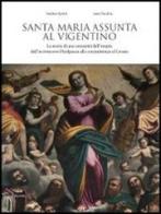 Santa Maria Assunta al Vigentino. La storia di una comunità dall'utopia dell'arcivescovo Pizolpasso alla committenza al Cerano di Andrea Spiriti, Laura Facchin edito da Silvana