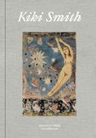 Kiki Smith. Ediz. francese e inglese edito da Silvana