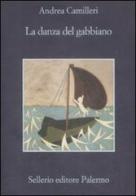 La danza del gabbiano di Andrea Camilleri edito da Sellerio Editore Palermo