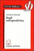 Studi sull'apocalittica di Mathias Delcor edito da Paideia