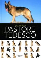 L' enciclopedia del pastore tedesco. Ediz. illustrata edito da De Vecchi