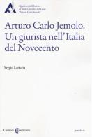 Arturo Carlo Jemolo. Un giurista nell'Italia del Novecento di Sergio Lariccia edito da Carocci