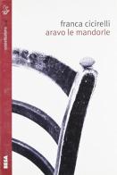 Aravo le mandorle di Franca Cicirelli edito da Salento Books