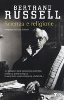 Scienza e religione di Bertrand Russell edito da TEA