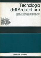 Tecnologia dell'architettura. Criteri di impostazione metodologica oggettiva del processo progettuale edito da Officina