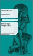 La mitologia che parliamo. Personaggi ed episodi mitologici nell'italiano corrente di Innocenzo Mazzini edito da eum