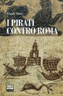 I pirati contro Roma di Claude Sintès edito da LEG Edizioni
