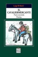 Il cavaliermercante di Luigi Di Seclì edito da Pensa Editore