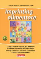 Imprinting alimentare di Leonardo Pinelli, Maria Antonietta Zedda edito da Terra Nuova Edizioni