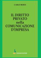 Il diritto privato della comunicazione d'impresa di Carlo Berti edito da Bonomo