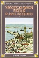 Viaggiatori francesi in Puglia nel primo '900 vol.5 di Giovanni Dotoli, Fulvia Fiorino edito da Schena Editore