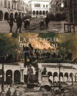La battaglia dei capitani (Udine, 28 ottobre 1917) di Paolo Gaspari edito da Gaspari