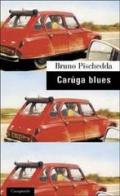 Carùga blues di Bruno Pischedda edito da Casagrande