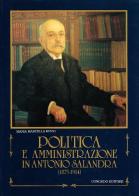 Politica e amministrazione in Antonio Salandra (1875-1914) di M. Marcella Rizzo edito da Congedo
