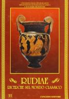 Rudiae. Ricerche sul mondo classico vol.11 edito da Congedo