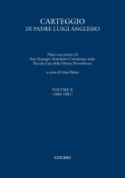 Carteggio di Padre Luigi Anglesio vol.2 edito da Edilibri