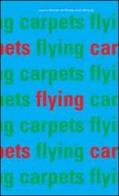 Flying carpets. Ediz. illustrata di Alain-Philippe Michaud edito da Drago (Roma)