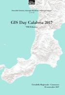 GIS Day Calabria 2017. 8ª edizione. Atti del Convegno (Catanzaro, 15 novembre 2017) edito da Map Design Project