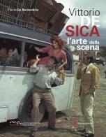 Vittorio De Sica. L'arte della scena di Flavio De Bernardinis edito da Edizioni Sabinae