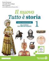 Il nuovo tutto è storia. Il passato intorno a noi. Nuova periodizzazione. Con Fascicolo ponte. Per la Scuola media. Con e-book. Con espansione online vol. 1 di Marina Morpurgo, Alessandro Marzo Magno, Dino Carpanetto edito da Edizioni Scolastiche Bruno Mondadori