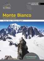 Monte Bianco. Val Veny e Val Ferret di Andrea Greci edito da Idea Montagna Edizioni